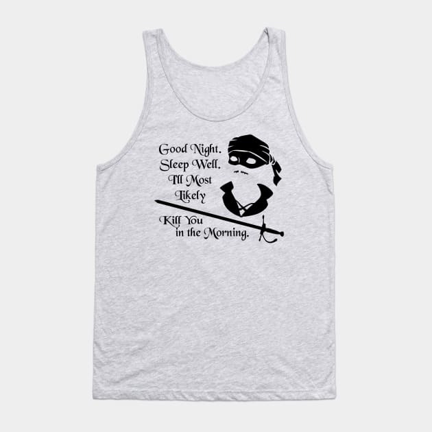 I'll Most Likely Kill You in the Morning Tank Top by Ellador